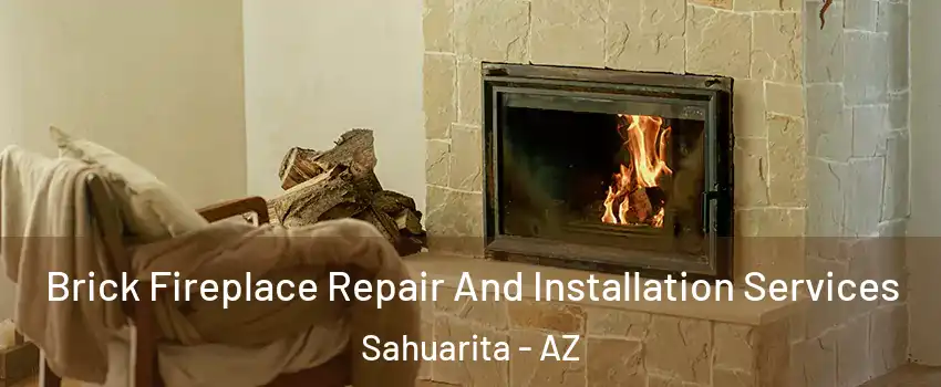  Brick Fireplace Repair And Installation Services Sahuarita - AZ