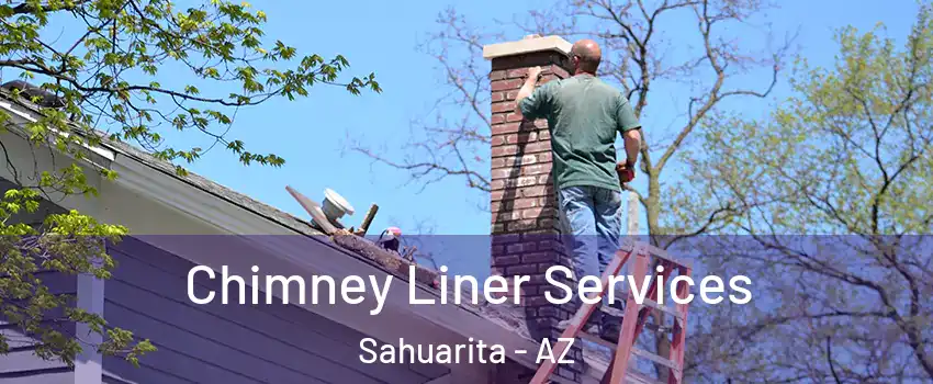  Chimney Liner Services Sahuarita - AZ