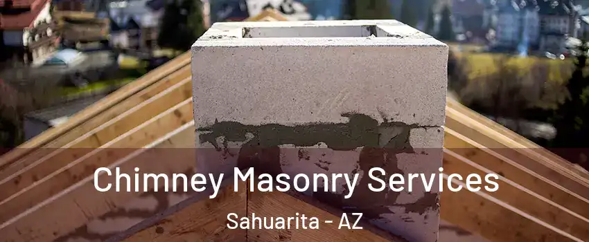  Chimney Masonry Services Sahuarita - AZ