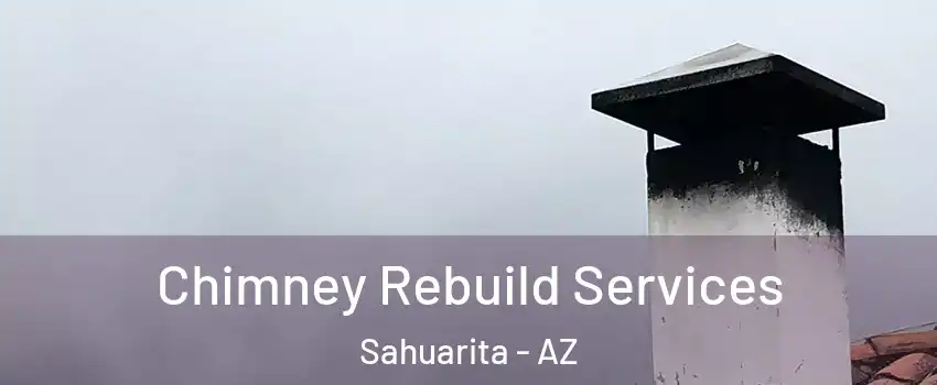  Chimney Rebuild Services Sahuarita - AZ