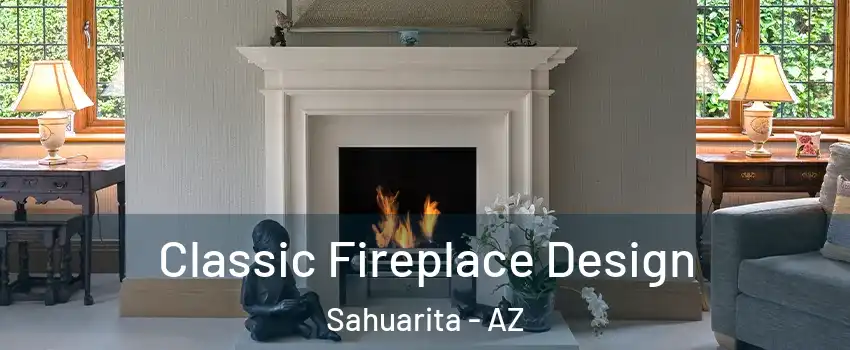  Classic Fireplace Design Sahuarita - AZ