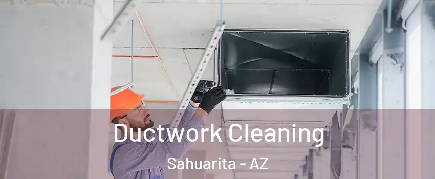 Ductwork Cleaning Sahuarita - AZ