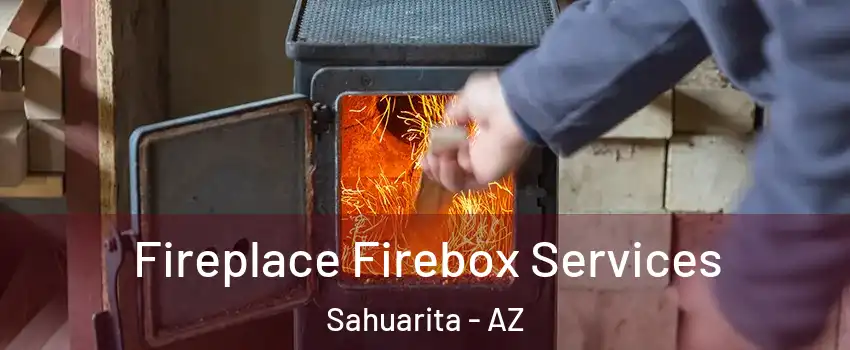  Fireplace Firebox Services Sahuarita - AZ