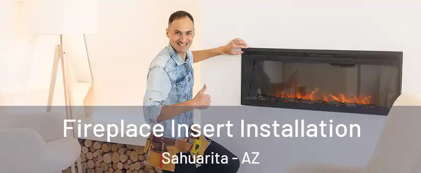  Fireplace Insert Installation Sahuarita - AZ