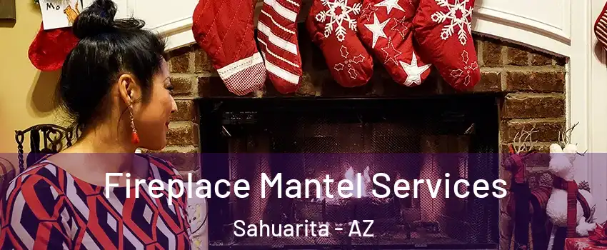  Fireplace Mantel Services Sahuarita - AZ