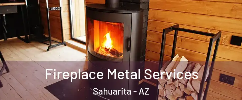 Fireplace Metal Services Sahuarita - AZ