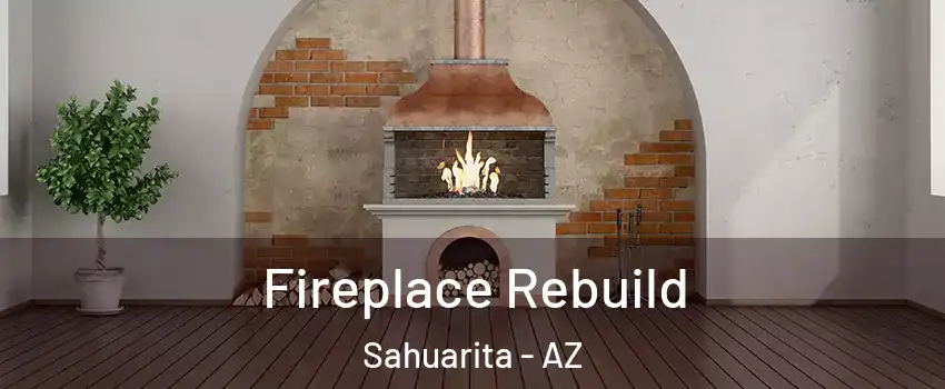  Fireplace Rebuild Sahuarita - AZ