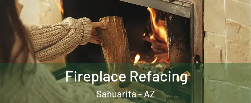  Fireplace Refacing Sahuarita - AZ