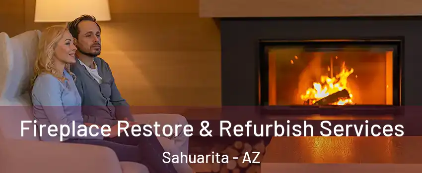  Fireplace Restore & Refurbish Services Sahuarita - AZ