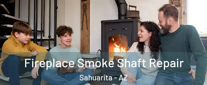  Fireplace Smoke Shaft Repair Sahuarita - AZ