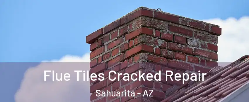  Flue Tiles Cracked Repair Sahuarita - AZ