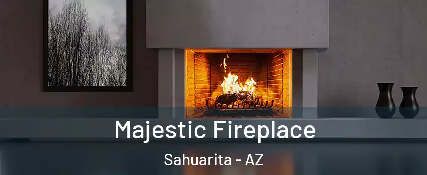  Majestic Fireplace Sahuarita - AZ