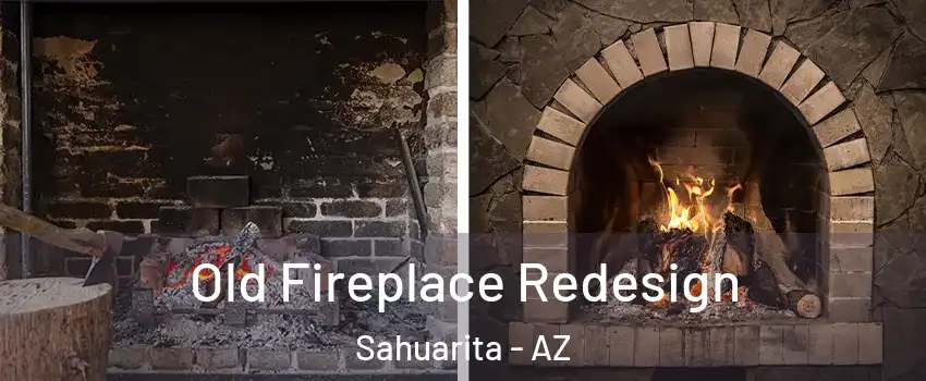  Old Fireplace Redesign Sahuarita - AZ