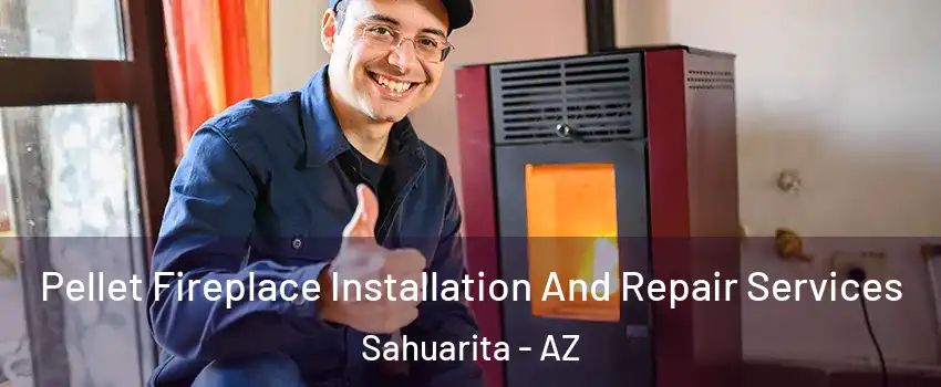  Pellet Fireplace Installation And Repair Services Sahuarita - AZ