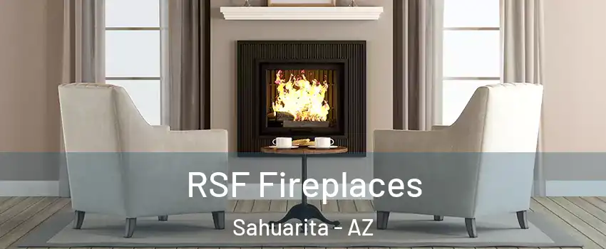  RSF Fireplaces Sahuarita - AZ