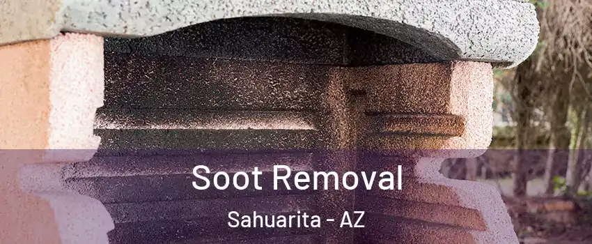  Soot Removal Sahuarita - AZ
