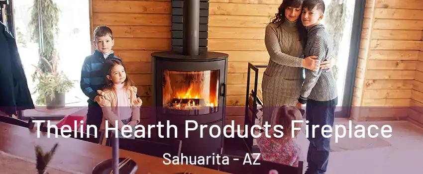  Thelin Hearth Products Fireplace Sahuarita - AZ