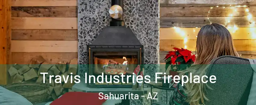 Travis Industries Fireplace Sahuarita - AZ