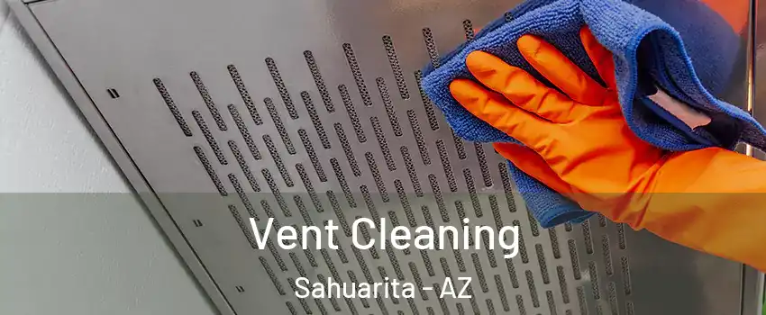  Vent Cleaning Sahuarita - AZ