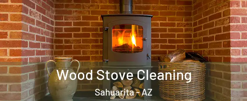  Wood Stove Cleaning Sahuarita - AZ