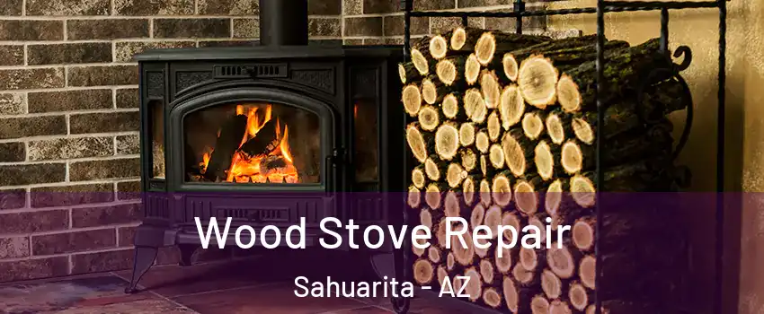  Wood Stove Repair Sahuarita - AZ